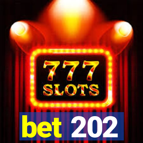 bet 202